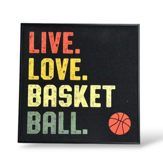 Decorative sign with 'Live. Love. Basketball.' text and a basketball icon on a white background.